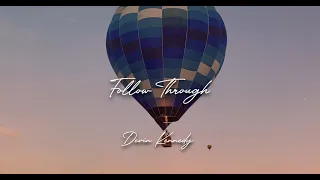 Devin Kennedy - Follow Through (Lyric Video)