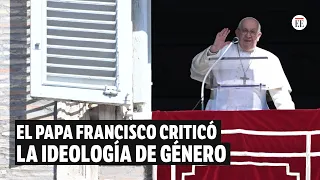 El papa Francisco arremete contra la ideología de género: “Es el peligro más feo” | El Espectador