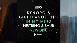 Dynoro, Gigi D'Agostino - In My Mind (Nejtrino, Baur Rework)