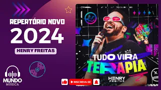 HENRY FREITAS JUNHO 2024 [ TUDO VIRA TERAPIA ] REPERTÓRIO NOVO HENRY FREITAS ESQUENTA SÃO JOÃO 2024