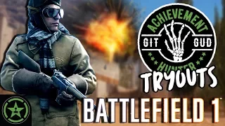 Let's Play - Git Gud Tryouts: Battlefield 1