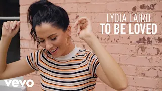 Lydia Laird - To Be Loved (Official Performance Video)