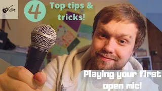 Playing your first open mic night - 4 tips and tricks!