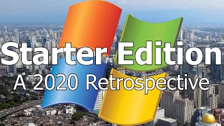 Windows XP Starter Edition - A 2020 Retrospective