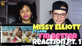 Missy Elliott - I'm Better (Ft. Lamb) Reaction Pt.1