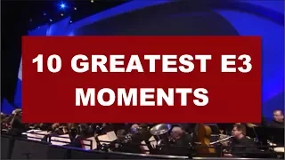 Top 10 Greatest E3 Moments in Video Games History