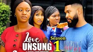 LOVE UNSUNG SEASON 1 (New Movie) Luchy Donald / Alex Cross 2024 Latest Nigerian Nollywood Movie