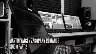 MARTIN VAJGL: ZAKOPANÝ ROMANCE / studio part 2