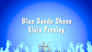 Blue Suede Shoes - Elvis Presley (Karaoke Version)
