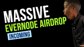 Massive Evernode Airdrop Incoming! How to Get Free Tokens and When Will They be Dropped?