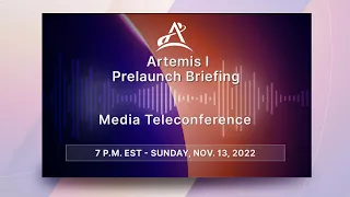 Media Briefing:  Artemis I Prelaunch Briefing