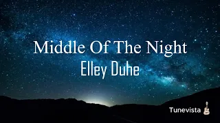 Middle of the Night - Elley Duhe