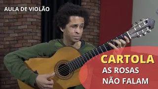 Por que todo mundo gosta desta música? AS ROSAS NÃO FALAM | Aula de Violão