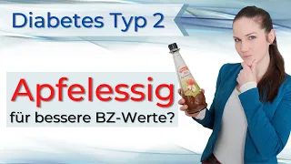 Typ 2 Diabetes - Apfelessig für bessere Blutzucker Werte?!