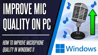 How to Improve Microphone Quality on Windows 11 PC