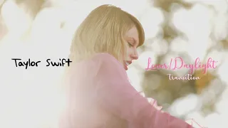 Taylor Swift - Lover/Daylight (transition)