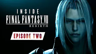 INSIDE FINAL FANTASY VII REBIRTH EPISODE 2