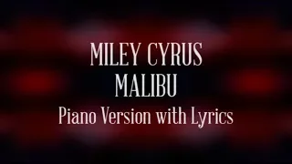 Miley Cyrus - Malibu (Piano Version with Lyrics)