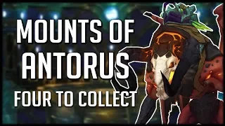 4 NEW MOUNTS FROM ANTORUS and How To Get Them! | WoW Legion