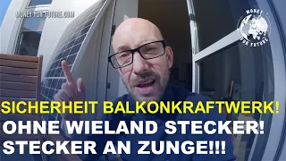 Wie sicher ist das Balkonkraftwerk? NICHT nachmachen! Balkonmodul ohne Wieland Stecker.