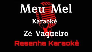 Zé Vaqueiro - Meu Mel (KARAOKE)