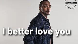 Anthony Mackie- I better love you