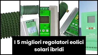 REGOLATORE EOLICO SOLARE IBRIDO: I 5 migliori regolatori eolici solari ibridi