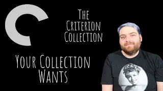 Films YOU Want To See in the Criterion Collection!