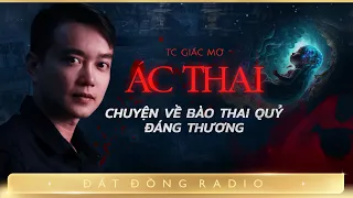 Nghe truyện ma : ÁC THAI - Chuyện rơi nước mắt về một vong nhi đáng thương