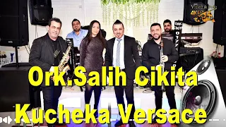 Ork.Salih Cikita - Kucheka Versace (Svatba Live )Balkan HIT Style🔥🔥 🔥♫♫🎧🎧🎧🎷