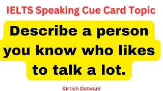 Ielts Speaking 2024 Topic with 9 band Answer || Describe a person you know who likes to talk a lot