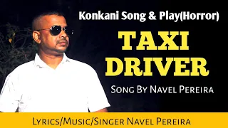 New Konkani Song Taxi Driver By Navel Pereira