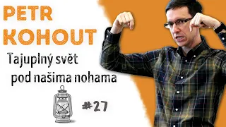 Petr Kohout - Tajuplný svět pod našima nohama | Neurazitelny.cz | Večery na FF UK