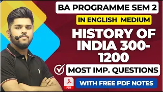 History of India 300-1200 One shot video important questions ENGLISH MEDIUM  Semester 2 BA programme