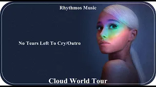18.No Tears Left To Cry/Outro (Cloud World Tour) 4K