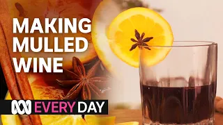 How to make the perfect mulled wine at home 🍇🍷 | Everyday Food | ABC Australia