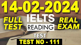 IELTS Reading Test 2024 with Answers | 14.02.2024 | TEST NO - 111