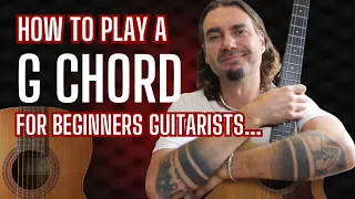 HOW TO PLAY A G CHORD - For Absolute Beginners