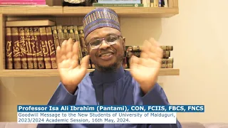 Goodwill Message to the New Students of Unimaid, 23/24 Session | English |Prof. Isa Ali Pantami, CON