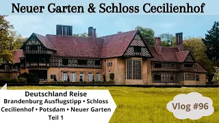 #96 Potsdam • Neuer Garten Teil 1 • Schloss Cecilienhof • Deutschlandreise • Brandenburg