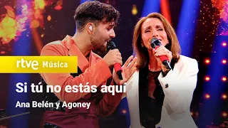 Ana Belén y Agoney - "Si tu no estás aquí" | Dúos increíbles