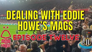 DEALING WITH EDDIE HOWE’S MAGS | *Nottingham Forest vs Newcastle*