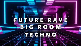 Future Rave & Big Room Techno Mix .David Guetta ,MORTEN ,Hardwell ,Maddix ,Will Sparks ,Avao ,Meduza