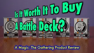 Is It Still Worth It To Buy A Magic: The Gathering Battle Deck?