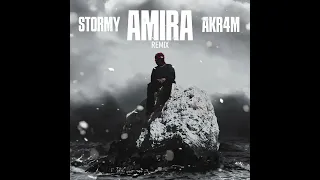 STORMY - AMIRA (REMIX BY AKR4M )