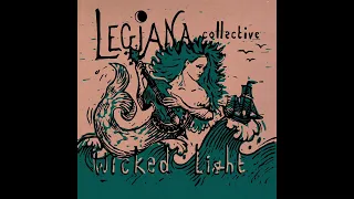 Legiana Collective - Wicked Light [FULL ALBUM]