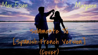 Pablo Alborán & Damien Sargue – Solamente Tú [Spanish-French Version] (Cover) ft. Max Essan, Maryann