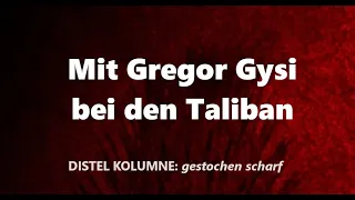 Mit Gregor Gysi bei den Taliban