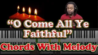 Come All Ye Faithful - Piano Chords With Melody