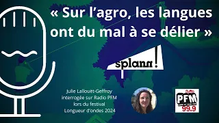 « La question agroalimentaire façonne la Bretagne », Julie Lallouët-Geffroy sur Radio PFM